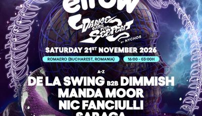 ELROW BUCHAREST | DANCE WITH THE SERPENT 🐍 EUR