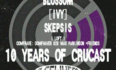 10 Years of CruCast: (A-Z) Blossom, [IVY], SKEPSIS + oomfRAVE: