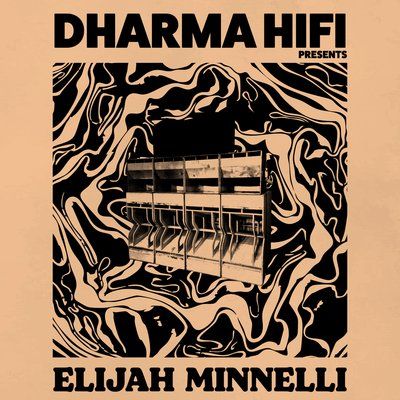 Elijah Minnelli x Dharma Hifi