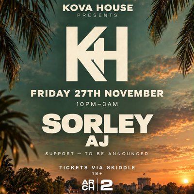 KovaHouse Presents: Sorley - Arch2 Windsor