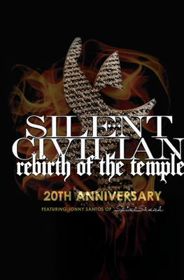 SILENT CIVILIAN (ft Jonny Santos of Spineshank) Rebirth Of The Temple 20th Anniversary